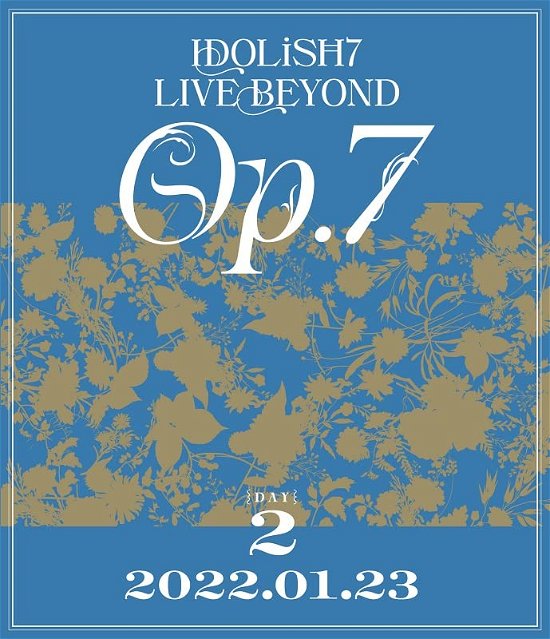 Cover for Idolish7 · Idolish7 Live Beyond `op.7` Day 2 (MBD) [Japan Import edition] (2022)