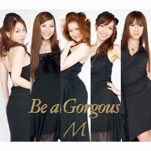 Cover for M · Be a Gorgeous (CD) [Japan Import edition] (2011)