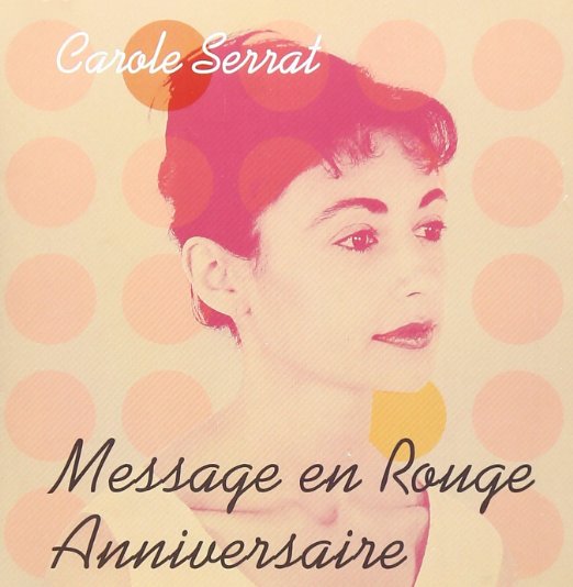 Cover for Carole Serrat · Golden Best Carole Serrat Message en Rouge+anniversaire (CD) [Japan Import edition] (2004)