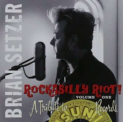 Cover for Brian Setzer · Rockabilly Riot: Tribute to Sun Records 1 (CD) [Japan Import edition] (2016)