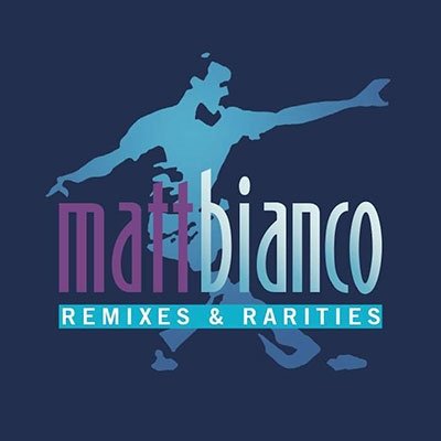 Remixes And Rarities - Matt Bianco - Music - CHERRY RED - 5013929444089 - April 15, 2022
