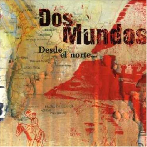 Cover for Dos Mundos · Desde El Norte (CD) (2019)