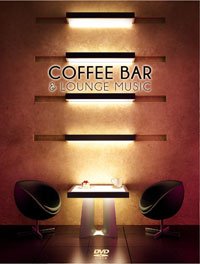 Cover for Coffee Bar &amp; Lounge Music (DVD) (2015)