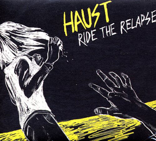 Cover for Haust · Ride the Relapse (CD) (2017)