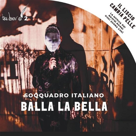 Balla La Bella - Soqquadro Italiano - Musik - LE VELE - 8015948011089 - 24. marts 2023