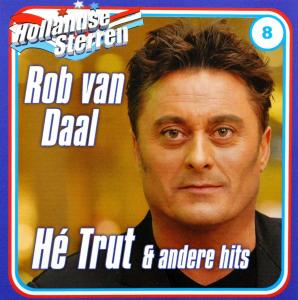 Cover for Rob Van Daal · He Trut &amp; Andere Hits (CD) (2010)