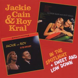 Cover for Cain,jackie / Kral,roy · In the Spotlight / Sweet &amp; Low Down (CD) [Bonus Tracks edition] (2012)