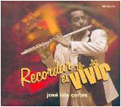 Cover for Jose Luis Cortes · Recordar Es Vivir (CD) (2015)