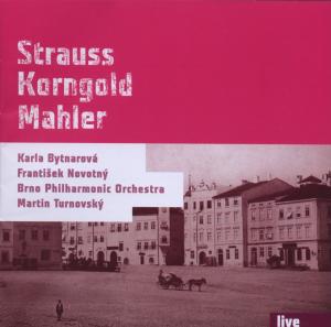 Cover for Strauss / Bytnarova / Brno Philharmonic Orchestra · Strauss Korngold Mahler (CD) (2008)