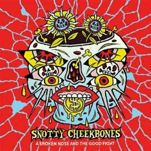 Cover for Snotty Cheekbones · A Broken Nose And The Good Fight (LP) (2024)