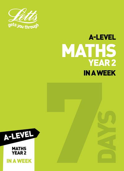 Cover for Letts A-level · A -level Maths Year 2 In a Week: Ideal for Home Learning, 2022 and 2023 Exams - Letts A-level Revision Success (Paperback Book) (2018)