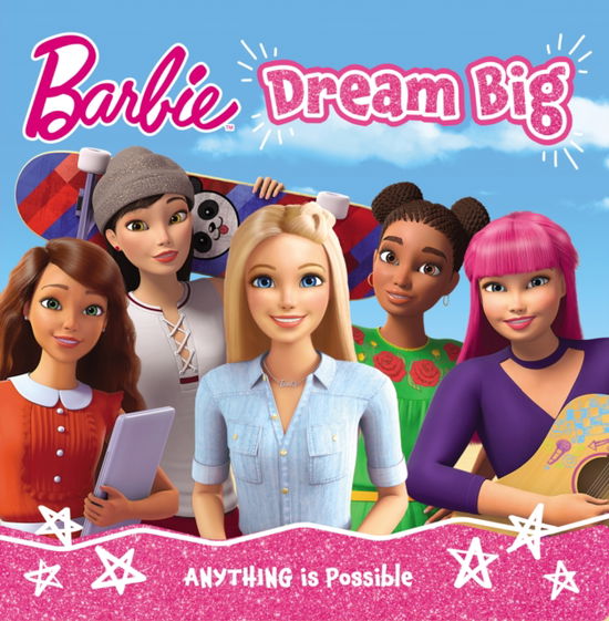 Barbie Dream Big Picture Book - Barbie - Bücher - HarperCollins Publishers - 9780008669089 - 29. Februar 2024