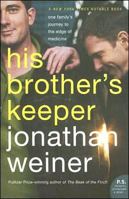 Cover for Jonathan Weiner · His Brother's Keeper: One Family's Journey to the Edge of Medicine (Pocketbok) [Reprint edition] (2005)