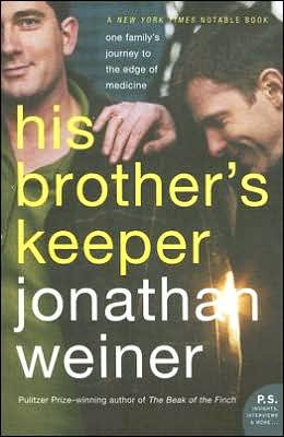 Cover for Jonathan Weiner · His Brother's Keeper: One Family's Journey to the Edge of Medicine (Paperback Bog) [Reprint edition] (2005)