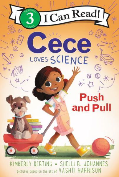 Cover for Kimberly Derting · Cece Loves Science: Push and Pull - I Can Read Level 3 (Paperback Bog) (2020)