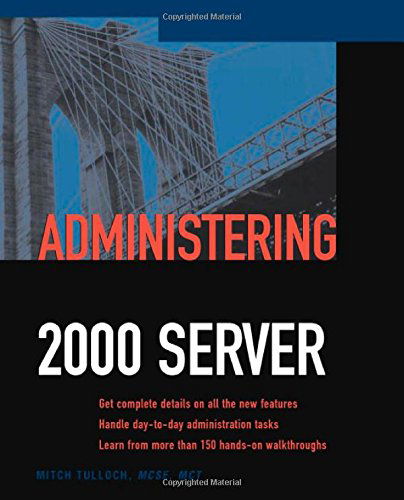 Cover for Mitch Tulloch · Administering Exchange 2000 Server (Paperback Book) [1st edition] (2001)