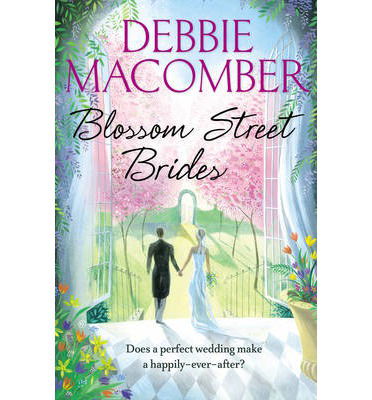 Cover for Debbie Macomber · Blossom Street Brides: A Blossom Street Novel - Blossom Street (Paperback Book) (2014)