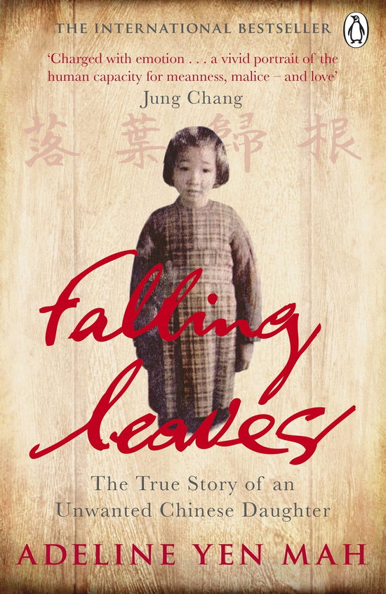 Falling Leaves Return to Their Roots: The True Story of an Unwanted Chinese Daughter - Adeline Yen Mah - Livros - Penguin Books Ltd - 9780141047089 - 7 de outubro de 2010