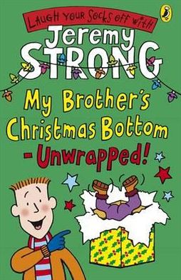 Cover for Jeremy Strong · My Brother's Christmas Bottom - Unwrapped! (Taschenbuch) (2010)