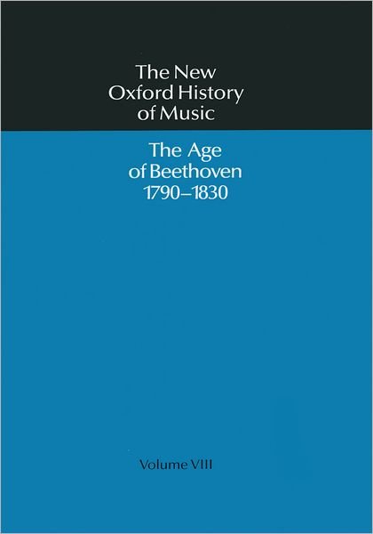 The Age of Beethoven 1790-1830 - The New Oxford History of Music - Abraham - Książki - Oxford University Press - 9780193163089 - 14 października 1982