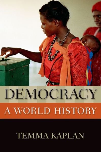Cover for Temma Kaplan · Democracy: A World History - New Oxford World History (Paperback Bog) (2015)