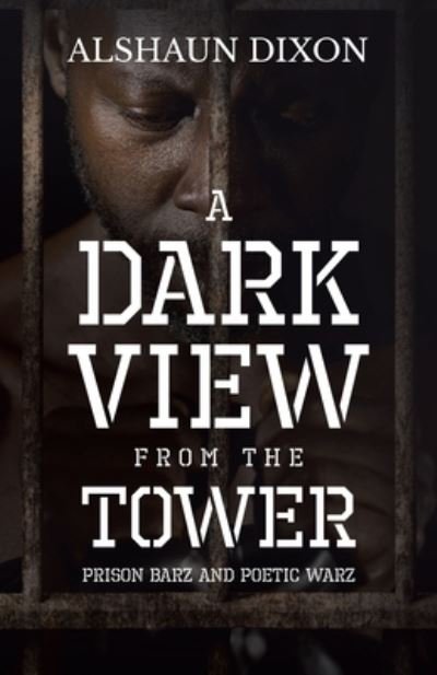 Cover for Alshaun Dixon · A Dark View From The Tower (Pocketbok) (2021)