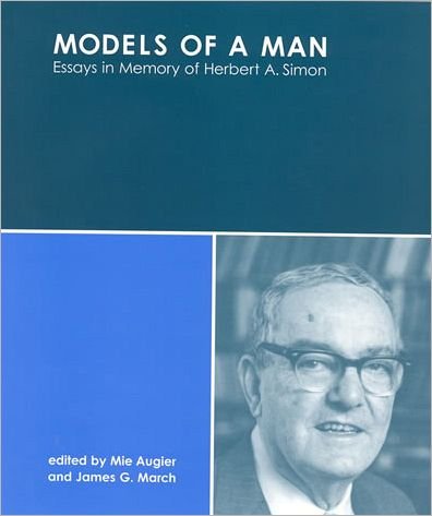 Models of a Man: Essays in Memory of Herbert A. Simon - The MIT Press -  - Livros - MIT Press Ltd - 9780262012089 - 26 de março de 2004