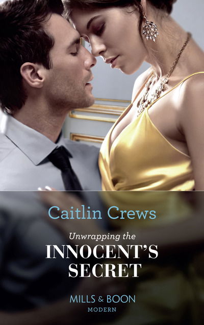 Cover for Caitlin Crews · Unwrapping The Innocent's Secret - Secret Heirs of Billionaires (Paperback Book) (2019)