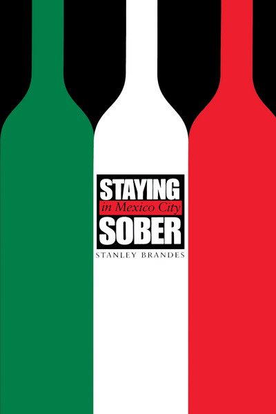 Cover for Stanley Brandes · Staying Sober in Mexico City (Paperback Bog) (2002)