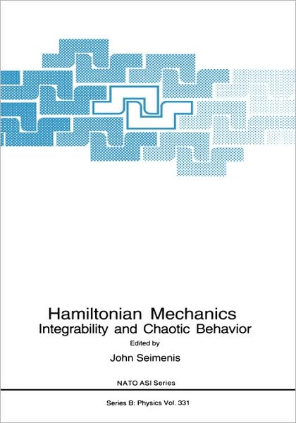 Cover for John Seimenis · Hamiltonian Mechanics: Integrability and Chaotic Behavior - NATO Science Series B (Hardcover Book) [1994 edition] (1994)