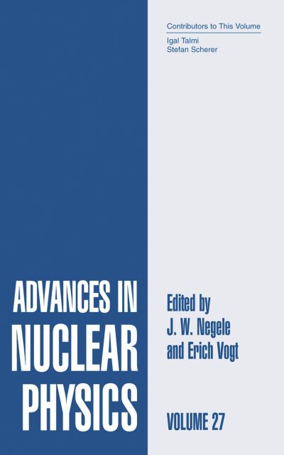 Cover for J W Negele · Advances in Nuclear Physics: Volume 27 - Advances in Nuclear Physics (Hardcover Book) [2003 edition] (2003)