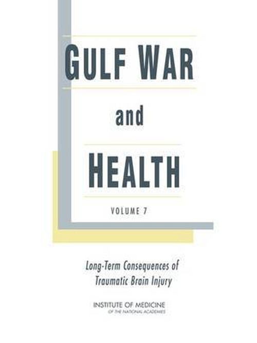 Cover for Institute of Medicine · Gulf War and Health: Volume 7: Long-Term Consequences of Traumatic Brain Injury (Hardcover Book) (2009)