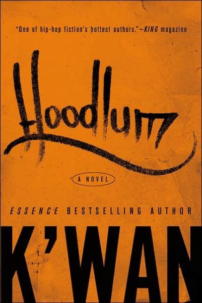 Hoodlum - K'wan - Böcker - St Martin's Press - 9780312333089 - 1 augusti 2005