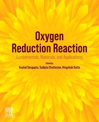 Cover for Kushal Sengupta · Oxygen Reduction Reaction: Fundamentals, Materials, and Applications (Paperback Bog) (2022)