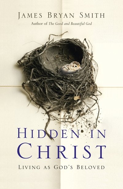 Cover for James Bryan Smith · Hidden in Christ: Living as God's Beloved (Paperback Bog) (2015)