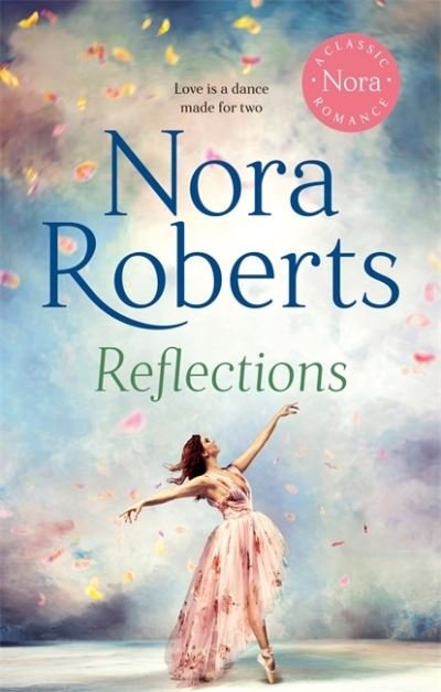 Reflections - Bannion Family - Nora Roberts - Kirjat - Little, Brown Book Group - 9780349427089 - torstai 4. maaliskuuta 2021