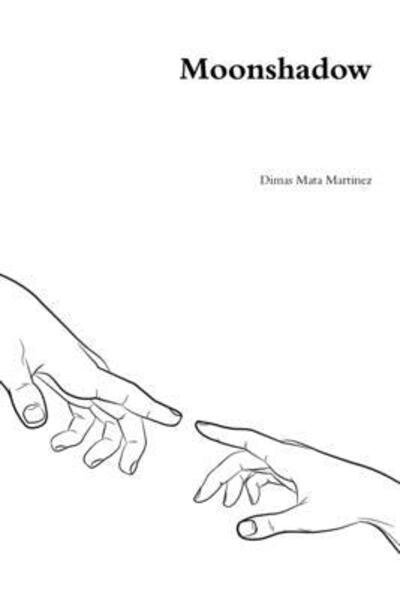 Cover for Dimas Mata Martinez · Moonshadow (Pocketbok) (2019)