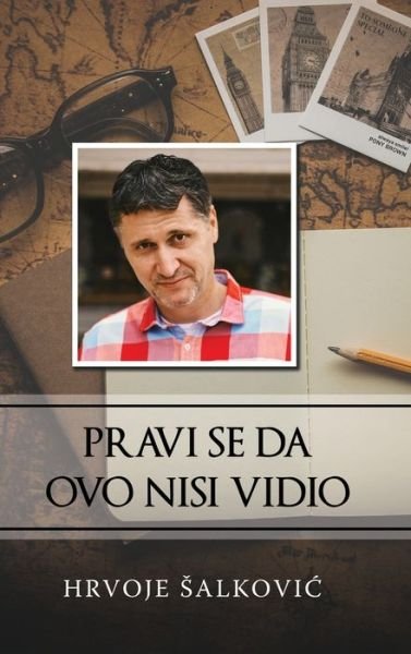 Cover for Hrvoje Salkovic · Pravi se da ovo nisi vidio (Gebundenes Buch) (2019)