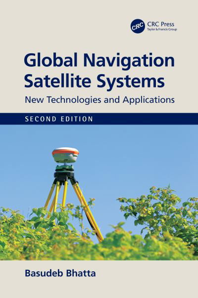 Cover for Basudeb Bhatta · Global Navigation Satellite Systems: New Technologies and Applications (Gebundenes Buch) (2021)
