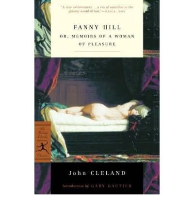 Cover for John Cleland · Fanny Hill: or, Memoirs of a Woman of Pleasure - Modern Library Classics (Paperback Book) [New edition] (2001)