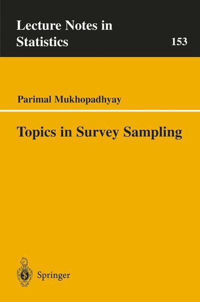 Topics in Survey Sampling - Lecture Notes in Statistics - Parimal Mukhopadhyay - Books - Springer-Verlag New York Inc. - 9780387951089 - September 14, 2000