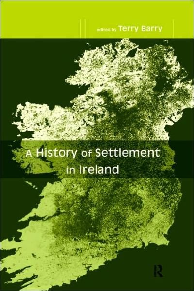 Cover for Terence B Barry · A History of Settlement in Ireland (Hardcover Book) (1999)