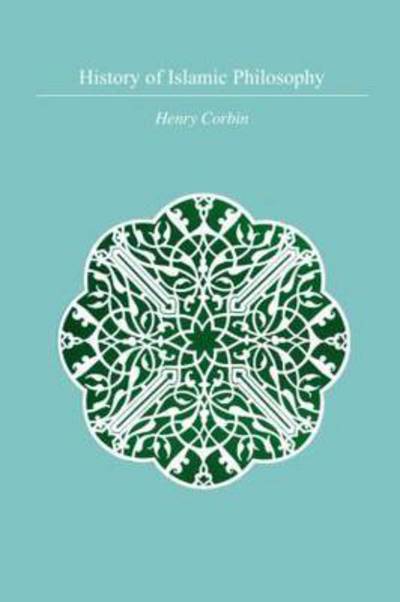 History Of Islamic Philosophy - Henry Corbin - Livres - Taylor & Francis Ltd - 9780415760089 - 15 août 2014