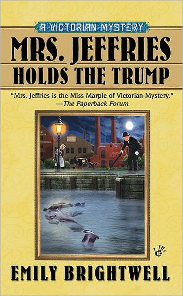 Cover for Emily Brightwell · Mrs. Jeffries Holds the Trump (Paperback Book) [First edition] (2008)