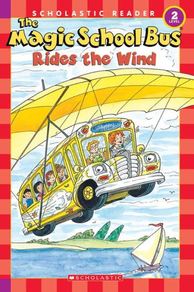 The Magic School Bus Rides the Wind (Scholastic Reader, Level 2) - Scholastic Reader, Level 2 - Joanna Cole - Livros - Scholastic Inc. - 9780439801089 - 1 de setembro de 2007