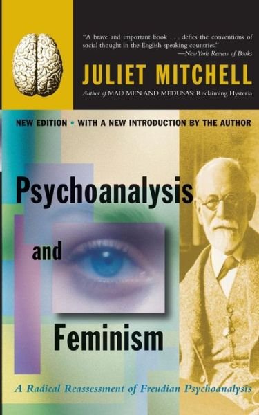 Cover for Sangay K Mishra · Psychoanalysis and Feminism a Radical Reassessment of Freudian Psychoanalysis (Paperback Bog) [New Ed of 2 Revised Ed edition] (2000)