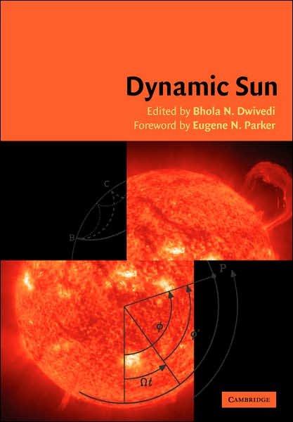 Dynamic Sun - B N Dwivedi - Books - Cambridge University Press - 9780521038089 - July 26, 2007