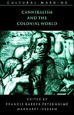 Cover for Francis Barker · Cannibalism and the Colonial World - Cultural Margins (Paperback Book) (1998)