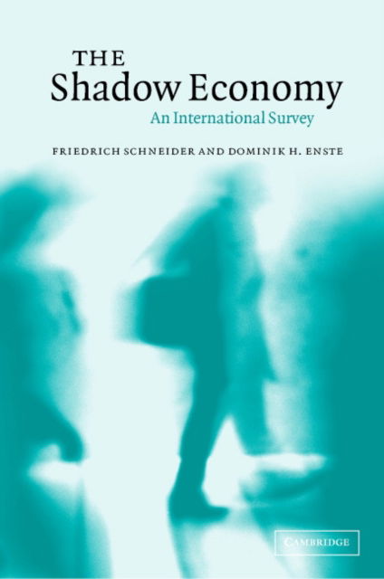 Cover for Friedrich Schneider · The Shadow Economy: An International Survey (Hardcover Book) (2003)