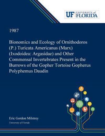 Cover for Eric Milstrey · Bionomics and Ecology of Ornithodoros (P.) Turicata Americanus (Marx) (Ixodoidea (Paperback Bog) (2019)